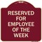 Signmission Reserved for Employee of the Week Heavy-Gauge Aluminum Architectural Sign, 18" x 18", BU-1818-23204 A-DES-BU-1818-23204 - alternate 1